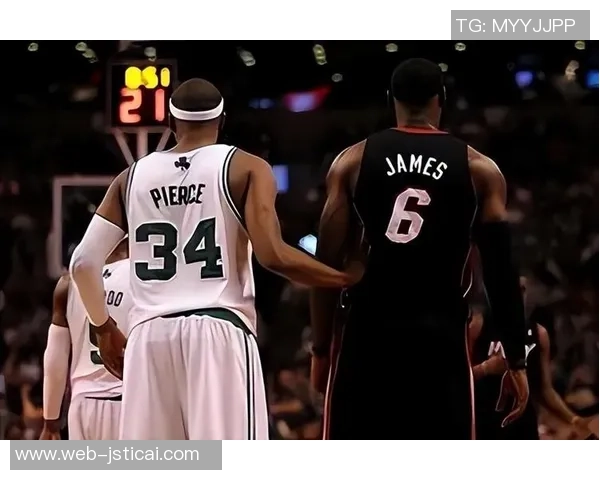 2011年詹姆斯与凯尔特人对决的经典瞬间与历史意义解析
